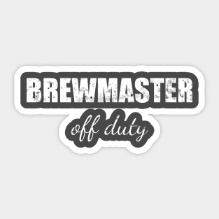 Brewmaster off duty Sticker